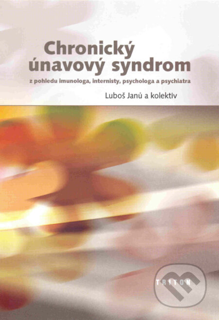 Chronický únavový syndrom - Luboš Janů, Triton, 2003