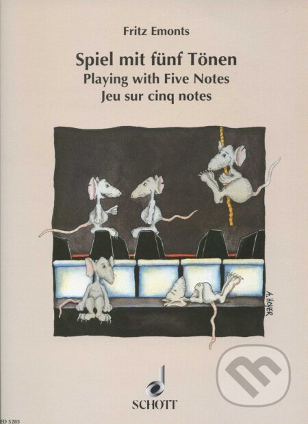 Spiel mit funf Tonen / Playing with five notes - Fritz Emonts, Schott Music Panton, 1992