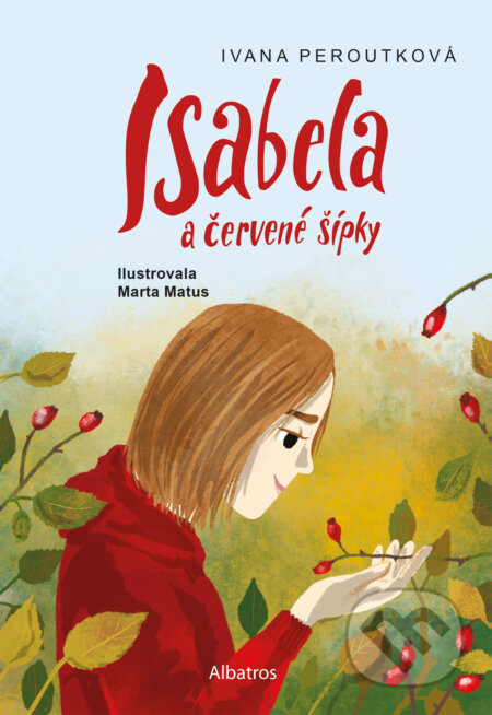 Isabela a červené šípky - Ivana Peroutková, Marta Matus (ilustrátor), Albatros SK, 2024