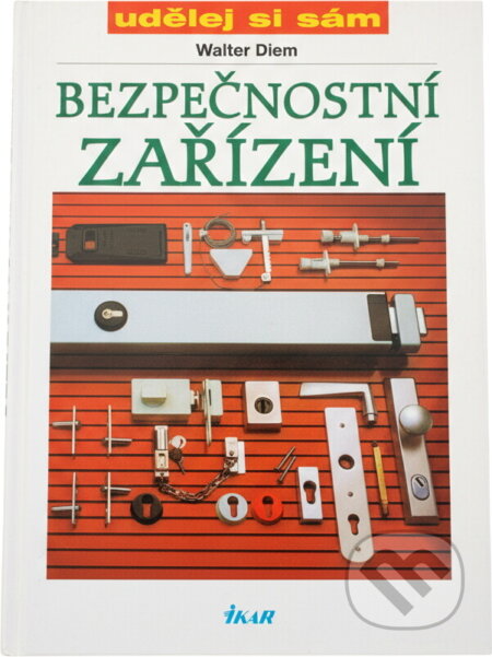 Kniha: Bezpečnostní zařízení (Walter Diem). Ikar, 2000
