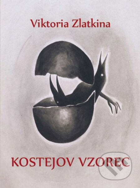 Kostejov vzorec - Viktoria Zlatkina, Vydavateľstvo Spolku slovenských spisovateľov, 2024