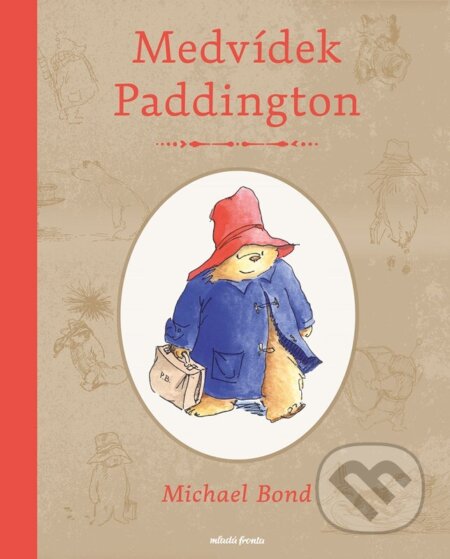 Medvídek Paddington - Michael Bond, Peggy Fortnum (ilustrátor), Mladá fronta, 2024