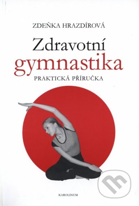 Zdravotní gymnastika - Zdeňka Hrazdírová, Karolinum, 2006