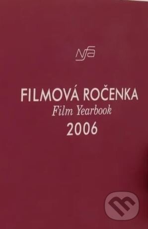 Filmová ročenka 2006, Národní filmový archiv, 2007