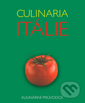 Culinaria Itálie - Claudia Piras, Slovart, 2006