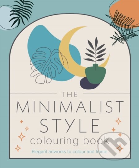 The Minimalist Style Colouring Book - Tansy Willow - kniha z kategorie Pro dospělé