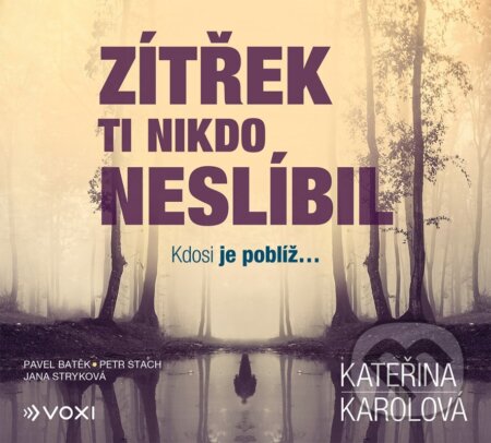 Zítřek ti nikdo neslíbil (audiokniha) (Kdosi je poblíž...) - audiokniha z kategorie Thrillery