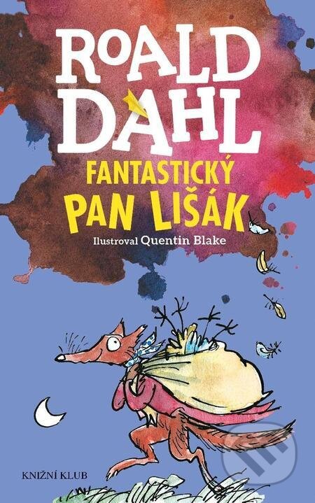 Fantastický pan Lišák - Roald Dahl, Quentin Blake (ilustrácie), Pikola, 2024