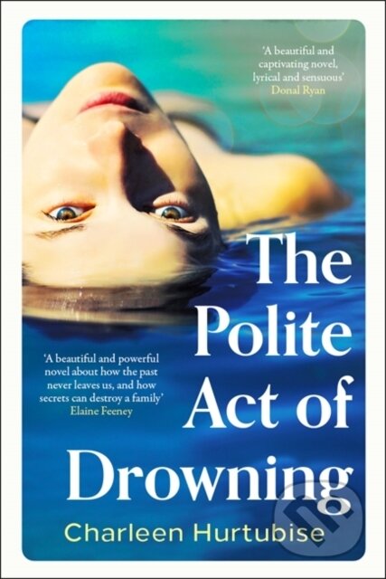 The Polite Act of Drowning - Charleen Hurtubise, Bonnier Zaffre, 2024
