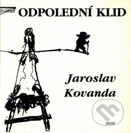 Odpolední klid - Jaroslav Kovanda, Host, 2001