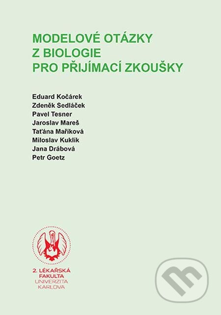 Modelové otázky z biologie pro přijímací zkoušky - Eduard Kočárek, Karolinum, 2023
