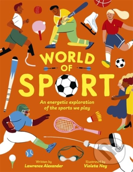World of Sport - Lawrence Alexander, Violeta Noy (Ilustrátor)
