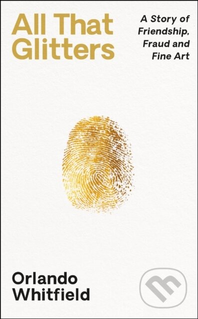 All That Glitters - Orlando Whitfield - kniha z kategorie Umění, design a architektura