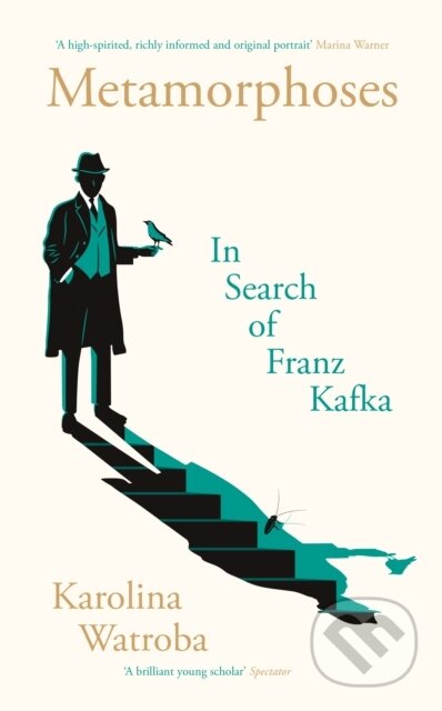 Metamorphoses (In Search of Franz Kafka) - Karolina Watroba - kniha z kategorie Životopisy