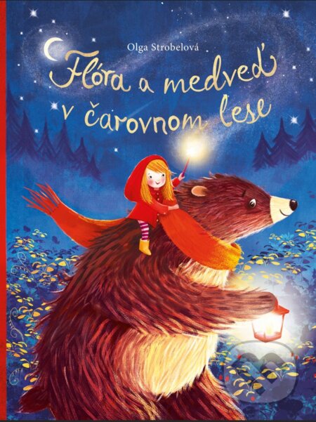 Flóra a medveď v čarovnom lese - Olga Strobel, Fortuna Libri, 2024