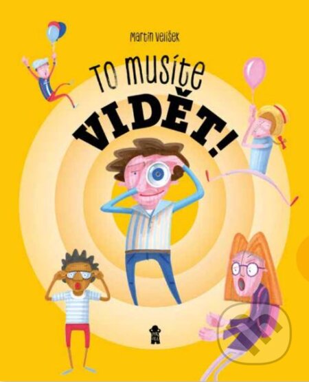 To musíte vidět - Martin Velíšek - kniha z kategorie Pro děti