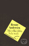 Má velká doba byla malá - Benny Andersen, Ivo Železný, 2000