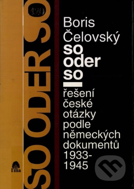 So oder so - Bořivoj Čelovský, Tilia, 1999
