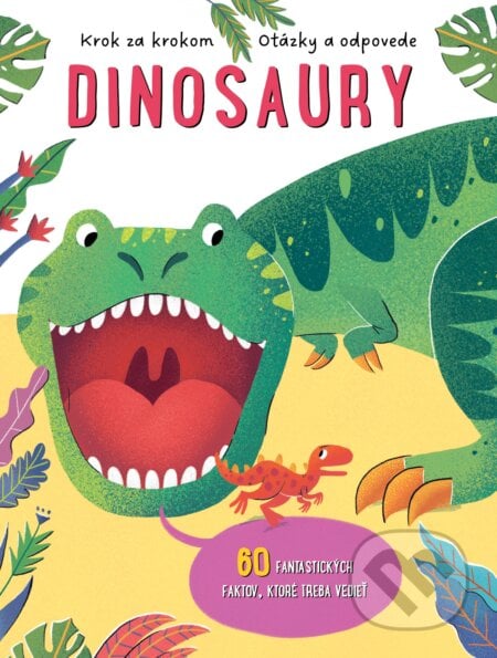 Krok za krokom, otázky a odpovede: Dinosaury, YoYo Books, 2024
