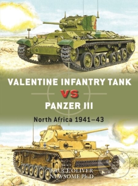 Valentine Infantry Tank vs Panzer III - Bruce Newsome, Adam Hook (ilustrátor), Osprey Publishing, 2023