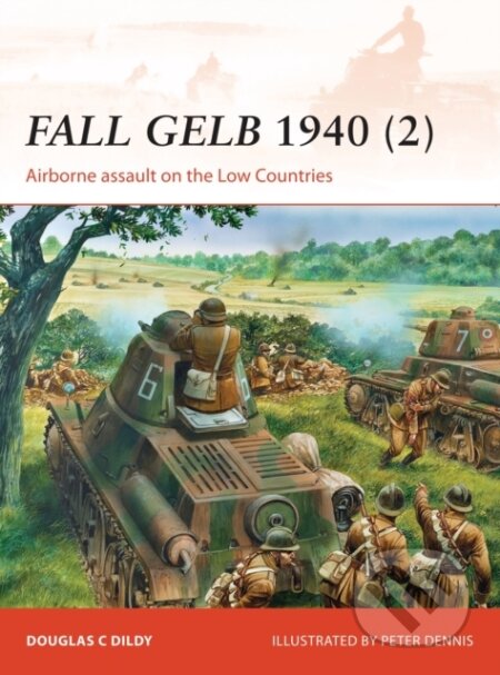 Fall Gelb 1940 (2) - Douglas C. Dildy, Peter Dennis (ilustrátor), Osprey Publishing, 2015