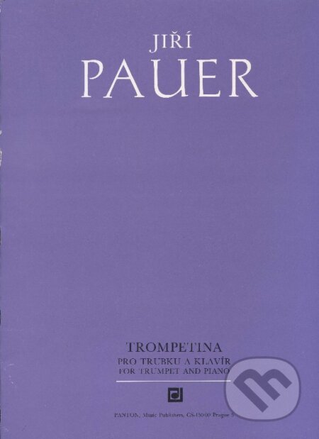 Trompetina pro trubku a klavír - Jiří Pauer, Schott Music Panton, 2007