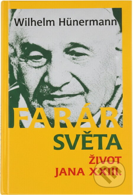 Kniha: Farář světa : život Jana XXIII (Wilhelm Hünermann). Zvon, 1994