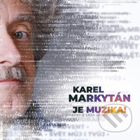 Karel Markytán: Je muzika! - Karel Markytán, Hudobné albumy, 2024