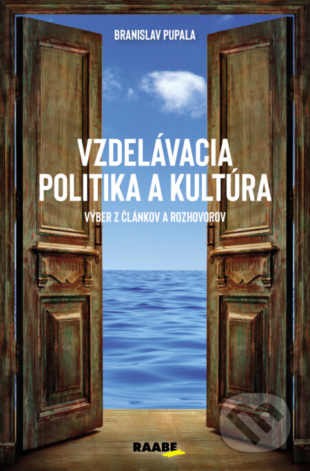 Vzdelávacia politika a kultúra - Branislav Pupala, Raabe