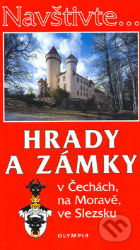 Hrady a zámky v Čechách, na Moravě a ve Slezsku - Marcela Nováková, Olympia, 2005
