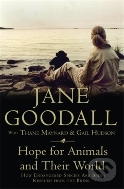 Hope For Animals And Their World - Jane Goodall, Thane Maynard, Gail Hudson, 2009