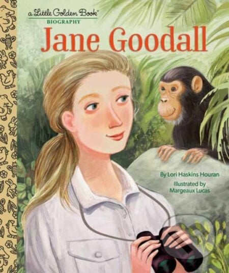 Jane Goodall - Lori Haskins Houran, Margeaux Lucas (ilustrátor), 2024