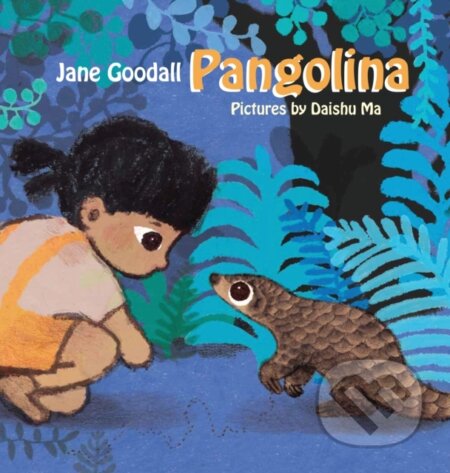 Pangolina - Jane Goodall, Daishu Ma (Ilustrátor), Astra, 2021