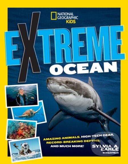 Extreme Ocean - Sylvia A. Earle, National Geographic Kids, 2020