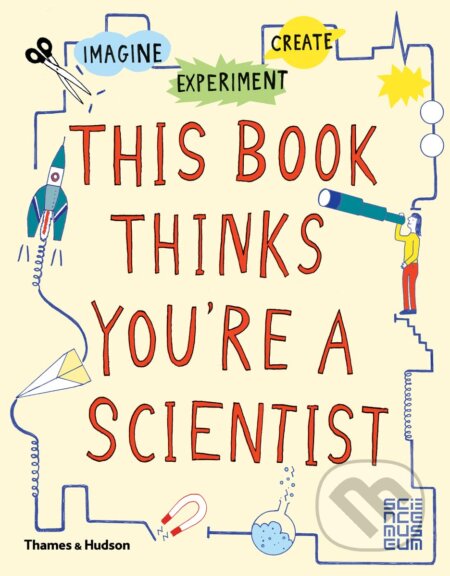 This Book Thinks You&#039;re A Scientist - Harriet Russell (ilustrátor), Thames & Hudson, 2016