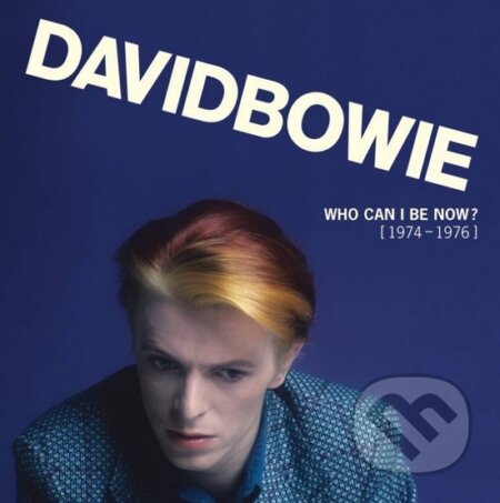 David Bowie: Who Can I Be Now? (1974-1976) - David Bowie, Warner Music, 2016