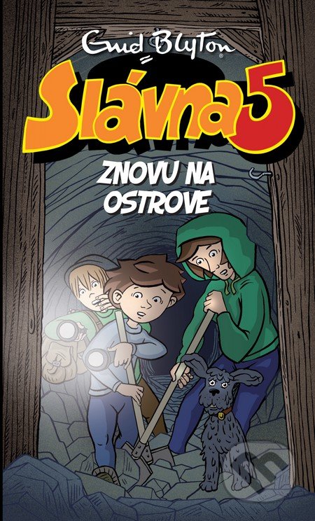 Slávna päťka znovu na ostrove - Enid Blyton, Slovart, 2017