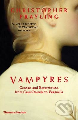 Vampyres - Christopher Frayling, Thames & Hudson, 2016