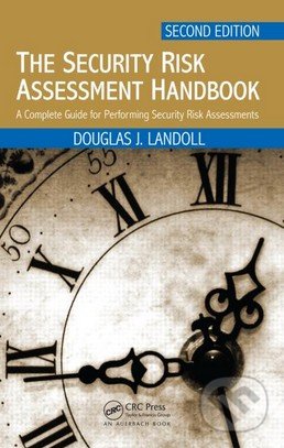 The Security Risk Assessment Handbook - Douglas J. Landoll, CRC Press, 2011