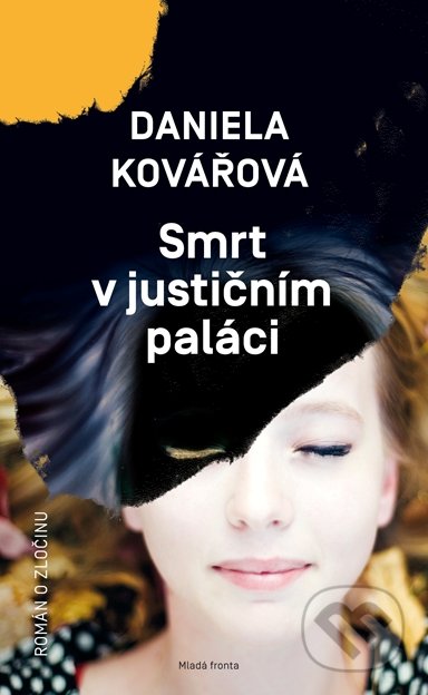 Smrt v justičním paláci - Daniela Kovářová, Mladá fronta, 2016