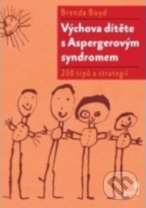 Výchova dítěte s Aspergerovým syndromem - Brenda Boyd, Portál, 2016