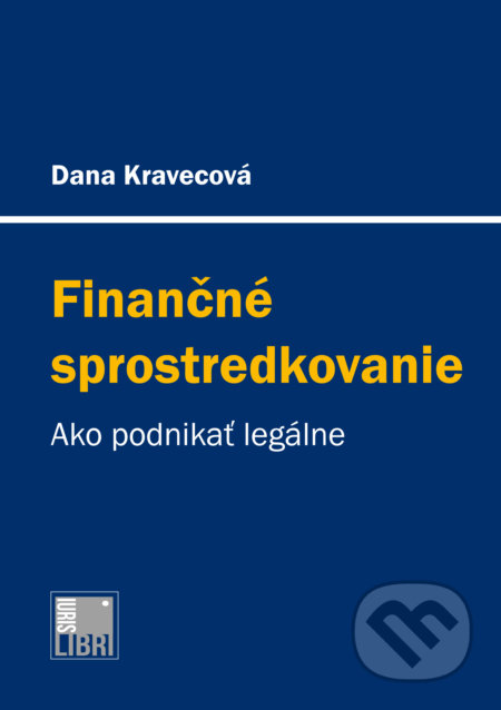 Finančné sprostredkovanie - Dana Kravecová, IURIS LIBRI, 2016