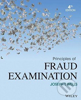 Principles of Fraud Examination - Joseph T. Wells, John Wiley & Sons, 2014