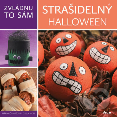 Zvládnu to sám: Strašidelný Halloween - Mária Könnyü, Gyula Niksz - kniha z kategorie Omalovánky, vystřihovánky, papír