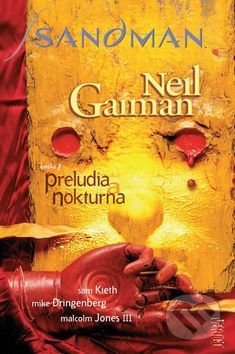 Sandman: Preludia a nokturna - Neil Gaiman, Sam Kieth (Ilustrácie), Malcolm Jones III (Ilustrácie), Crew, 2016