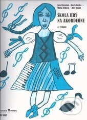 Kniha: Škola hry na akordeóne (Boris Lenko, Igor Vlakh, Jozef Demjan a Marta Urdová). Hudobné centrum, 2009