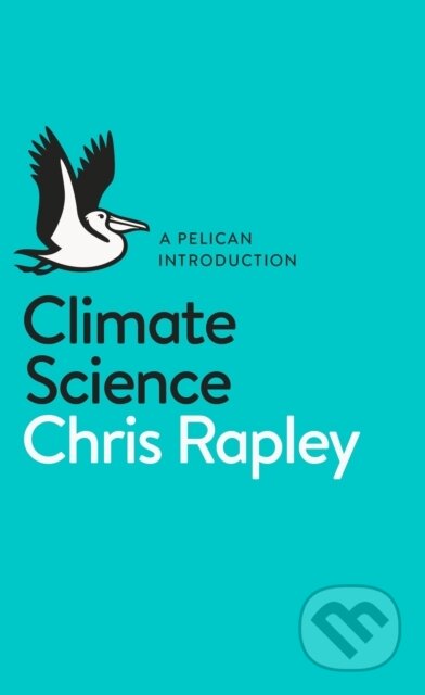 Climate Science - Chris Rapley, Pelican, 2025