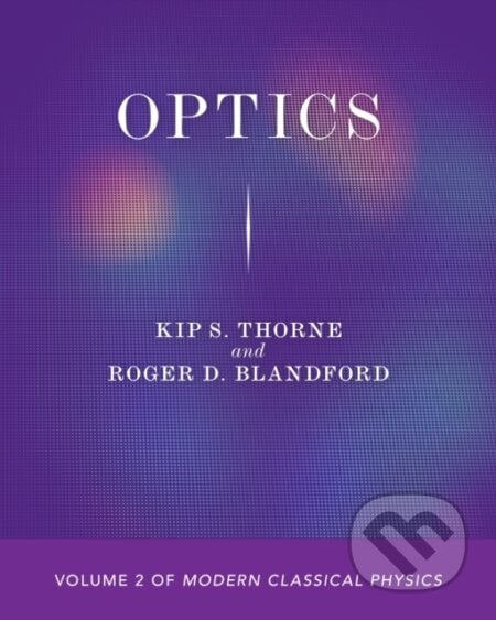 Optics - Kip S. Thorne, Roger D. Blandford, 2021