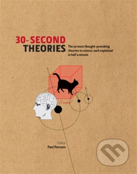 30 Second Theories - Martin Rees, Susan Blackmore, Paul Parsons, Icon Books, 2010