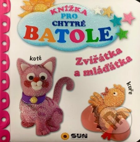 Zvířátka a mláďátka (Knížka pro chytré batole) - kniha z kategorie Pro děti